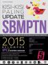 Kisi-kisi Paling Update SBMPTN 2015 Kelompok IPC/SAINTEK-SOSHUM